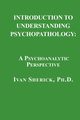Introduction to Understanding Psychopathology, Sherick Ivan