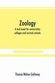 Zoology; a text-book for universities, colleges and normal schools, Walton Galloway Thomas