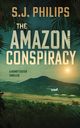 The Amazon Conspiracy, Philips S. J.