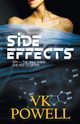 Side Effects, Powell VK