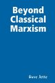 Beyond Classical Marxism, Jette Dave