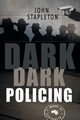 Dark Dark Policing, Stapleton John
