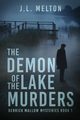 The Demon Of The Lake Murders, Melton J.L.