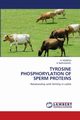 TYROSINE PHOSPHORYLATION OF SPERM PROTEINS, VIGNESH K
