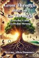 Grow Through What You Go Through, Allen Damours Jeremy