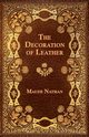 The Decoration of Leather, Nathan Maude