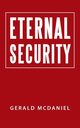 Eternal Security, McDaniel Gerald