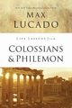 Life Lessons from Colossians and Philemon, Lucado Max