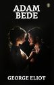 Adam Bede, Eliot George