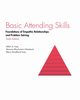 Basic Attending Skills, Ivey Allen  E