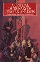 A Critical Dictionary of Jungian Analysis, Samuels Andrew