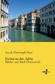 Ferien an der Adria, Heer Jacob Christoph