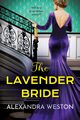 The Lavender Bride, Weston Alexandra
