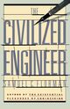 The Civilized Engineer, Florman Samuel C.