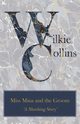 Miss Mina and the Groom ('A Shocking Story'), Collins Wilkie