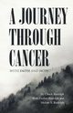 A JOURNEY THROUGH CANCER, Rudolph Chuck