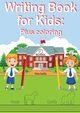 Writing Book For Kids Plus Coloring, Castillo Victor I.