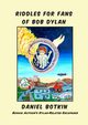 Riddles for Fans of Bob Dylan, Botkin Daniel