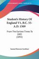 Student's History Of England V1, B.C. 55-A.D. 1509, Gerdiner Samuel Rawson