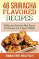 46 Sriracha Flavored Recipes, Heaton Brianne