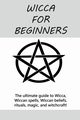 Wicca for Beginners, Mills Stephanie