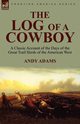 The Log of a Cowboy, Adams Andy