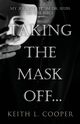 Taking the Mask off...my Journey from Dr. Seuss to the Bible, Cooper Keith