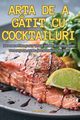 ARTA DE A GTIT CU COCKTAILURI, Joan Roman