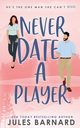 Never Date A Player, Barnard Jules
