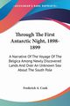 Through The First Antarctic Night, 1898-1899, Cook Frederick A.