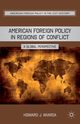 American Foreign Policy in Regions of Conflict, Wiarda Howard J.