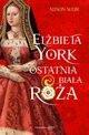 Elbieta York Ostatnia Biaa Ra, Weir Alison