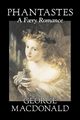 Phantastes, a Faerie Romance by George Macdonald, Fiction, Classics, Action & Adventure, MacDonald George