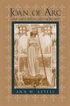 Joan of Arc and Sacrificial Authorship, Astell Ann W.