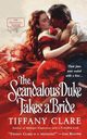 Scandalous Duke Takes a Bride, Clare Tiffany