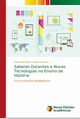 Saberes Docentes e Novas Tecnologias no Ensino de Histria, Sousa Maria Aparecida  Ferreira de