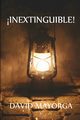 ?INEXTINGUIBLE!, Mayorga David