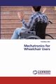 Mechatronics for Wheelchair Users, Mori Yoshikazu