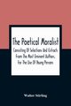 The Poetical Moralist, Stirling Walter