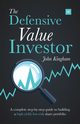 Defensive Value Investor, Kingham John