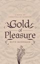 Gold of Pleasure, Mohrman Ruth