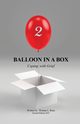 Balloon in A Box, Rose Thomas L.