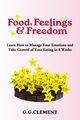 Food, Feelings & Freedom, Clement Gina G