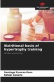 Nutritional basis of hypertrophy training, Tavares Paes Santiago