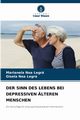 DER SINN DES LEBENS BEI DEPRESSIVEN LTEREN MENSCHEN, Noa Legr Marianela