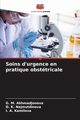 Soins d'urgence en pratique obsttricale, Akhmadjonova G. M.