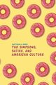 The Simpsons, Satire, and American Culture, Henry Matthew A.