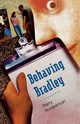 Behaving Bradley, Nodelman Perry