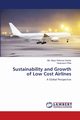 Sustainability and Growth of Low Cost Airlines, Rahman Sarker Md. Atiqur