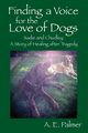 Finding a Voice for the Love of Dogs, Palmer A E